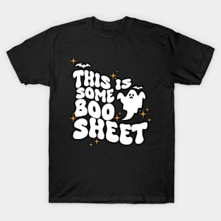 THIS IS SOME BOO SHEET T-Shirt